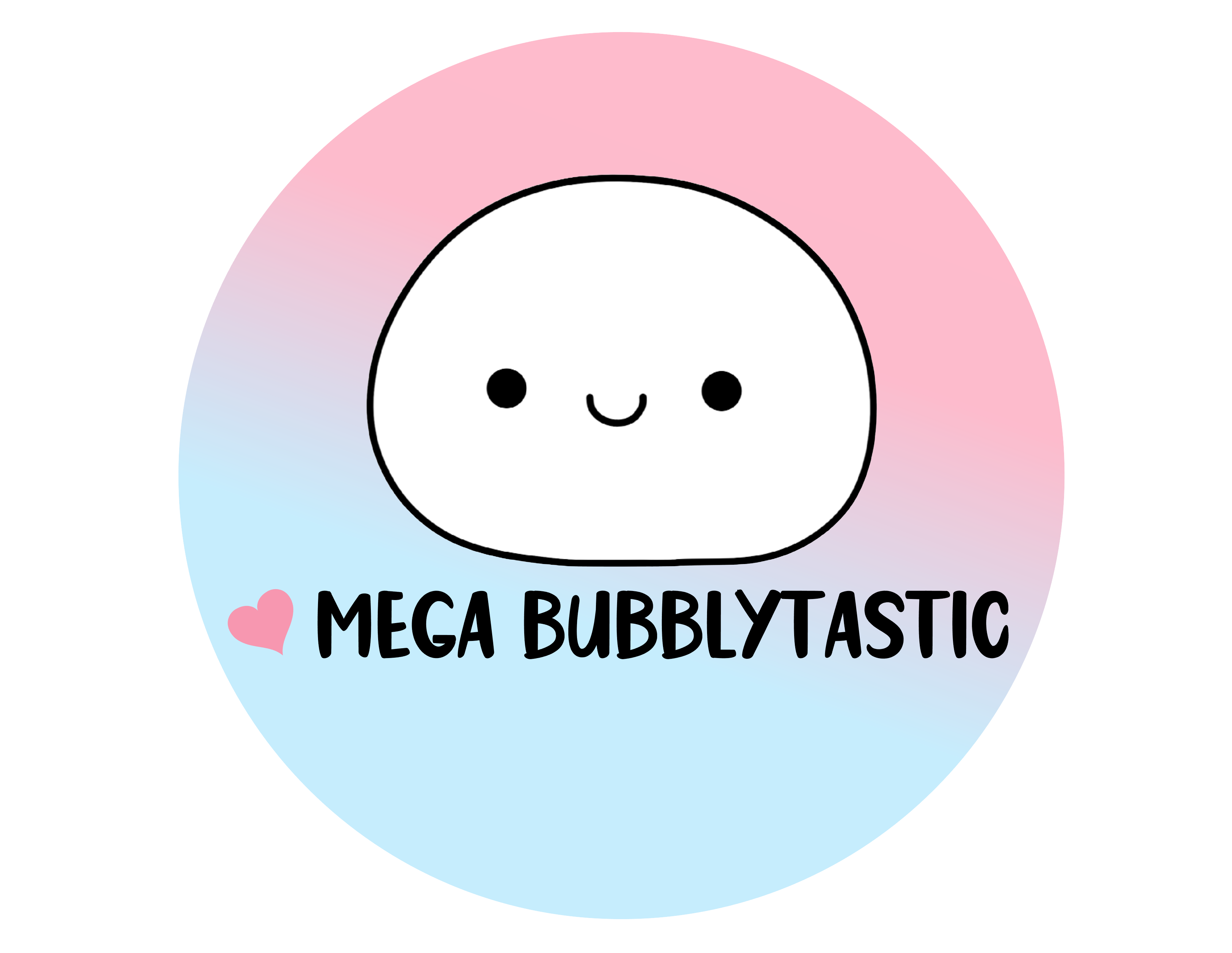 Mega Bubblytastic